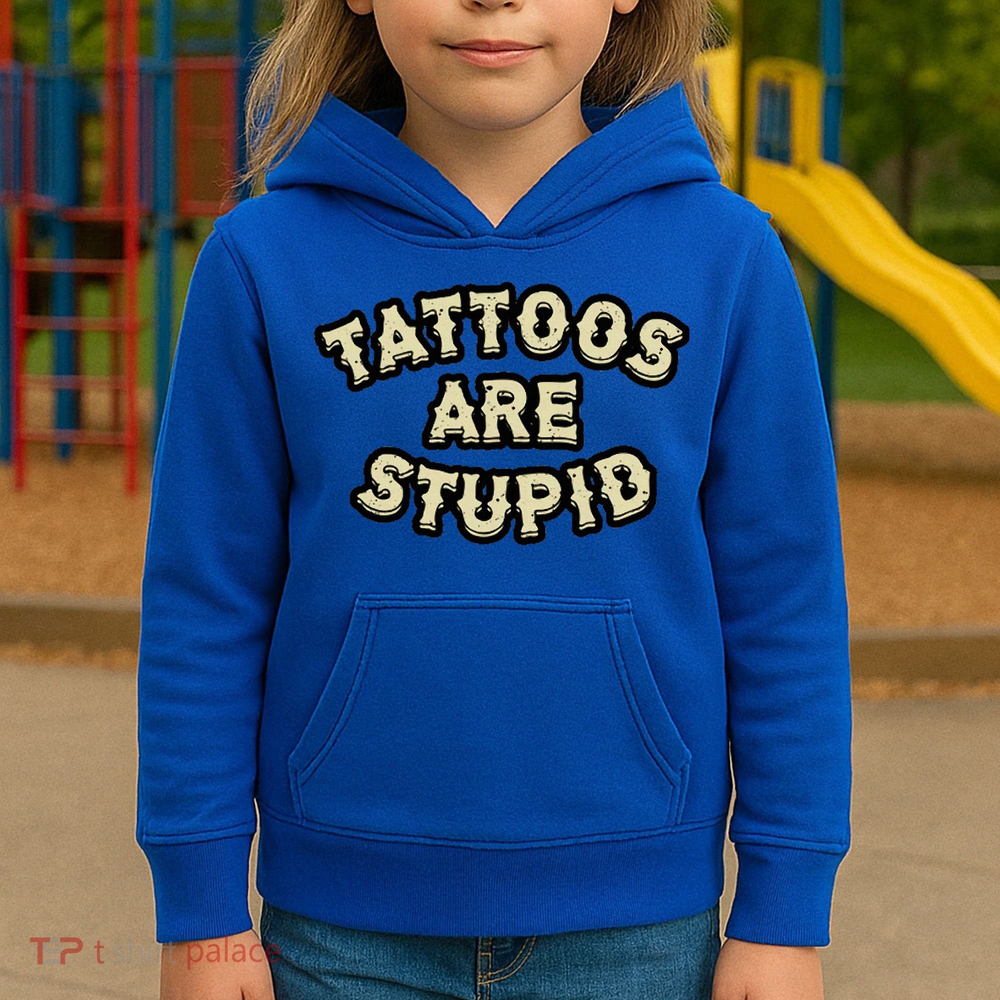 Tattoos Are Stupid Kids Hoodie