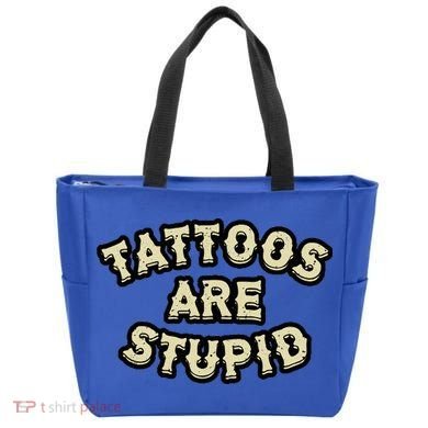 Tattoos Are Stupid Tote Bag