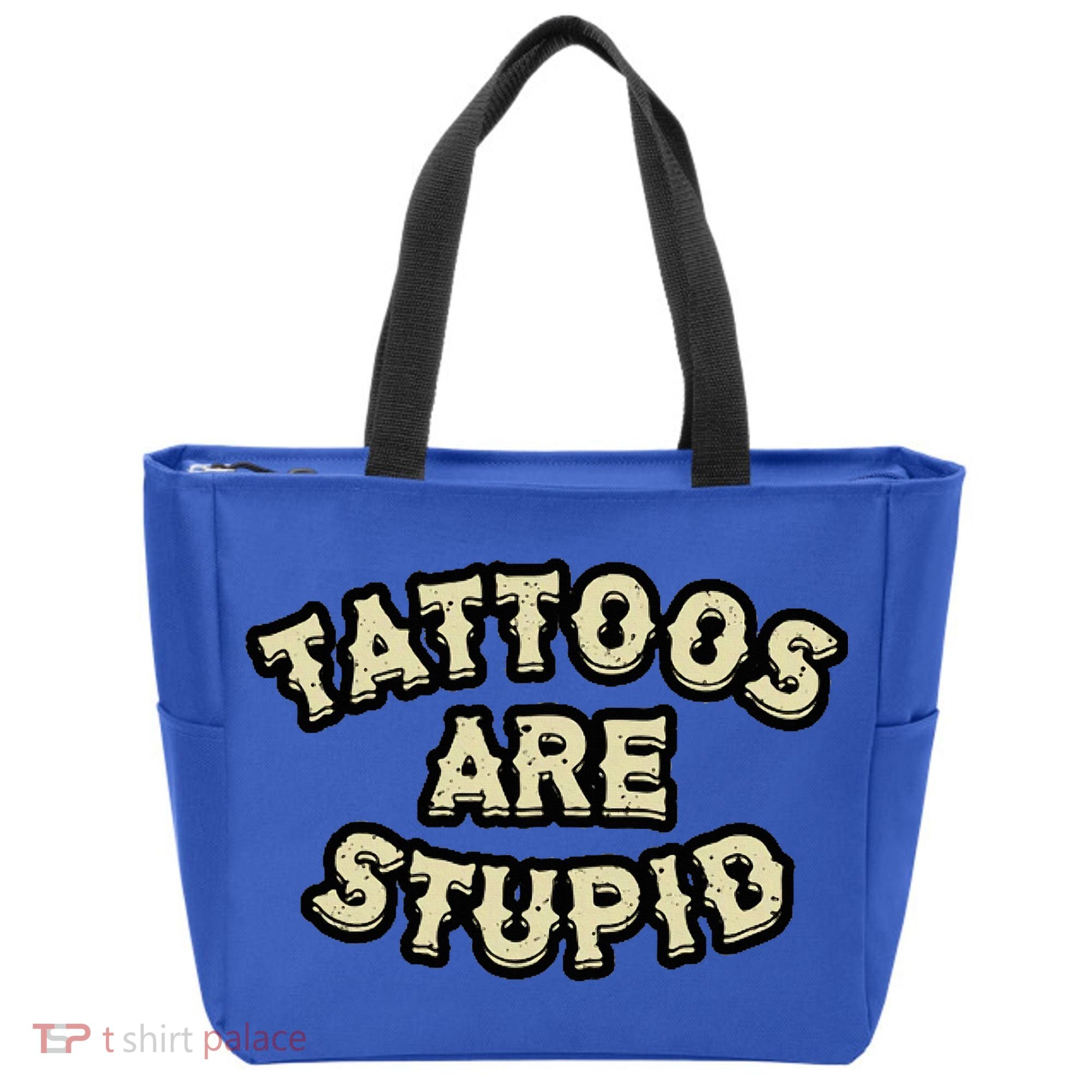 Tattoos Are Stupid Tote Bag