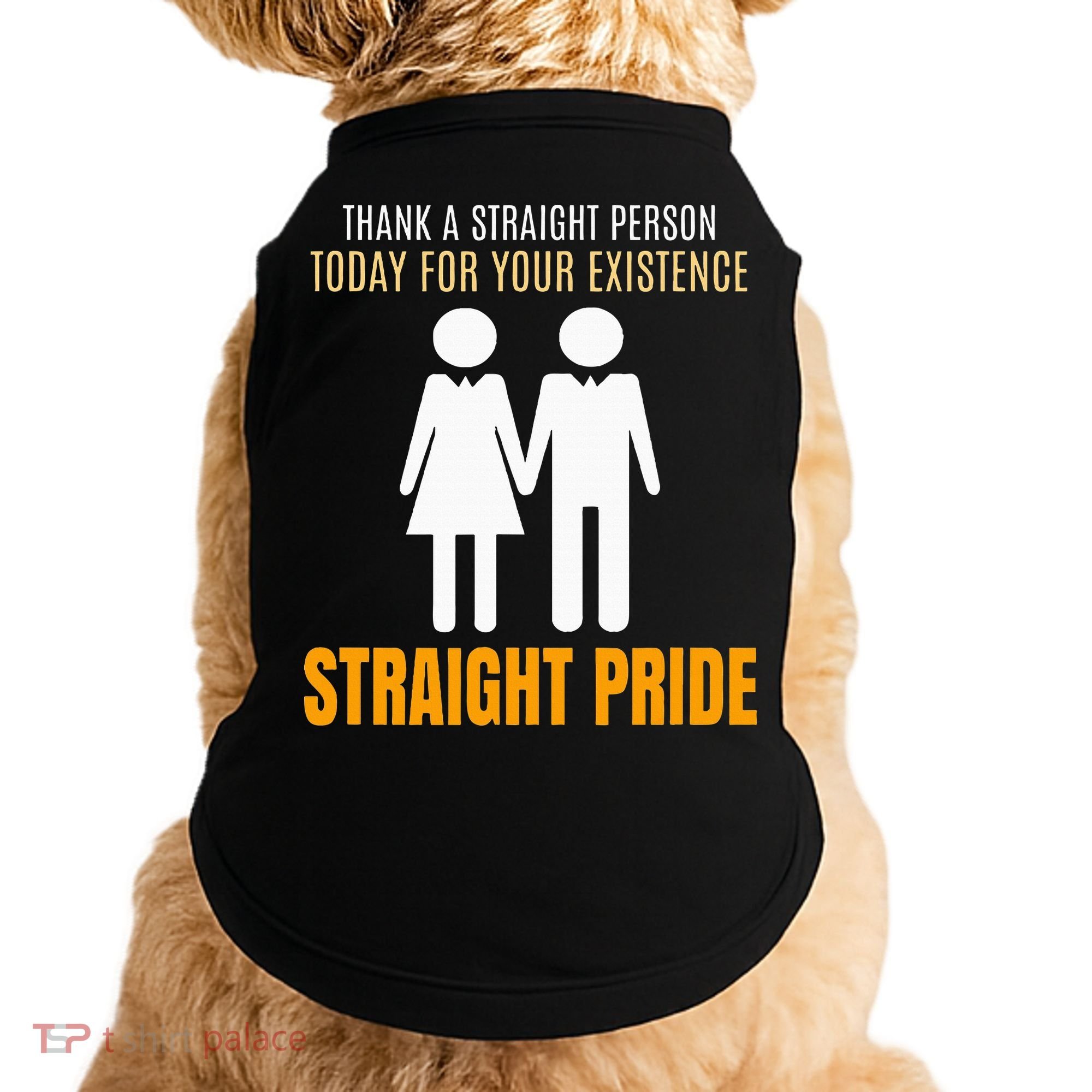 Thank A Straight Person Today For Your Existence Doggie Tank