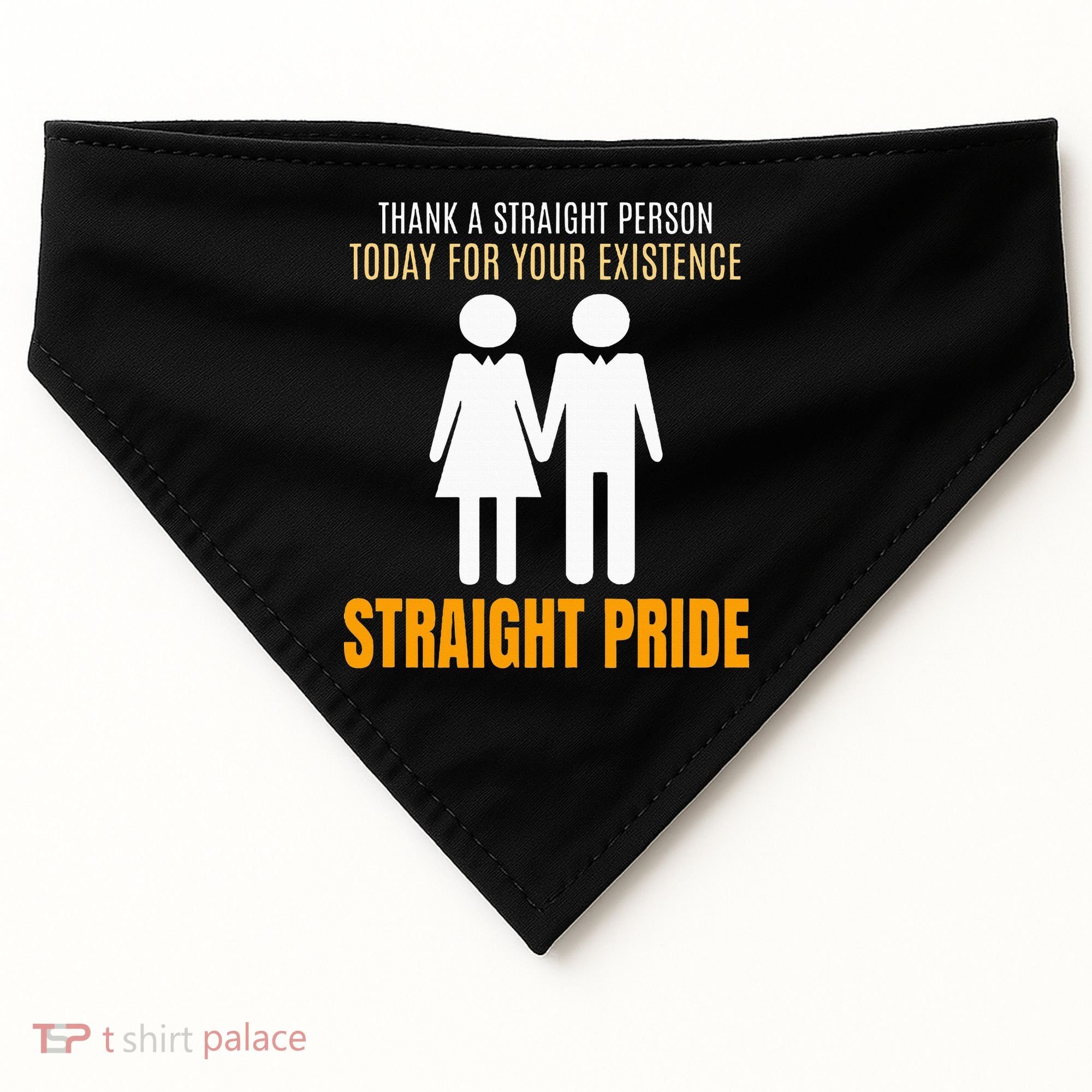 Thank A Straight Person Today For Your Existence USA-Made Doggie Bandana