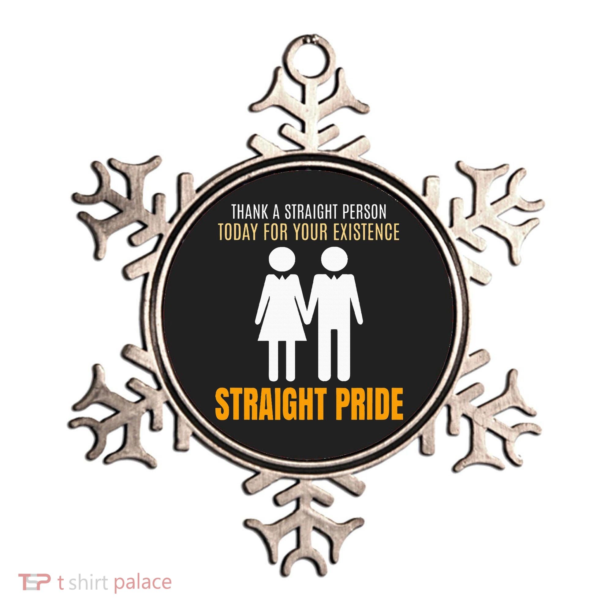 Thank A Straight Person Today For Your Existence Ornament