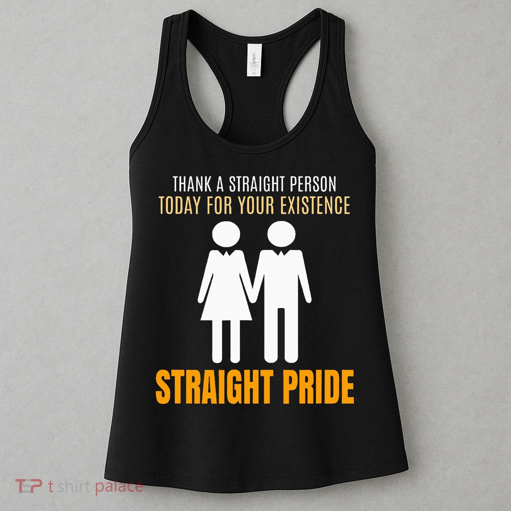 Thank A Straight Person Today For Your Existence Women's Tank Top