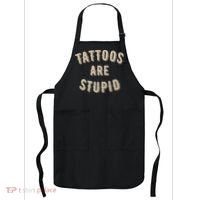 Tattoos Are Stupid Sarcastic Tattooed Apron thumb 0