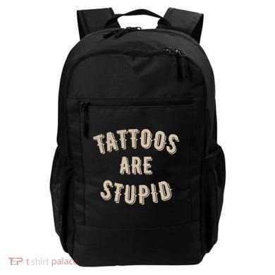 Tattoos Are Stupid Sarcastic Tattooed Backpack