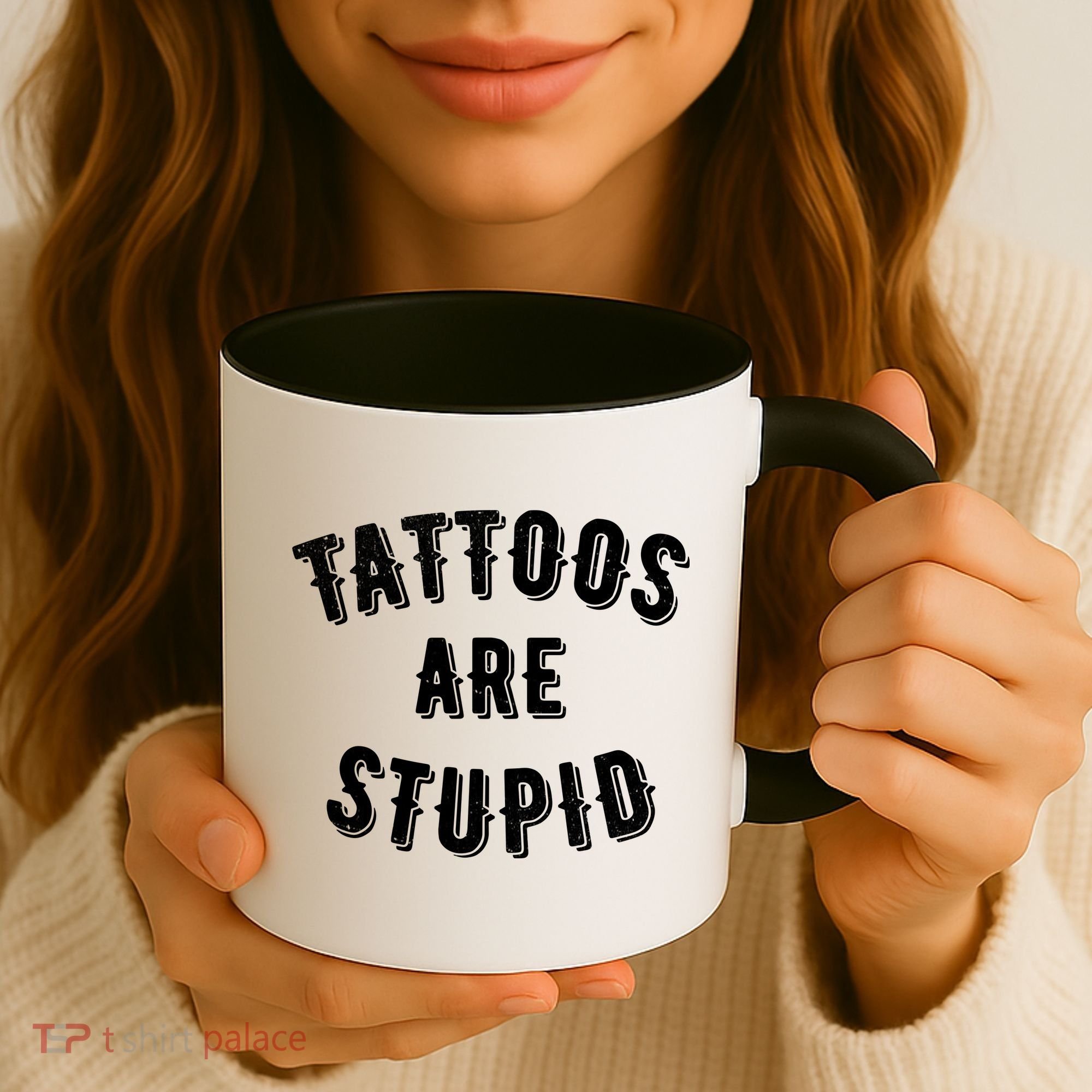 Tattoos Are Stupid Sarcastic Tattooed Coffee Mug