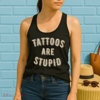 Tattoos Are Stupid Sarcastic Tattooed Women's Tank Top thumb 2