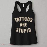Tattoos Are Stupid Sarcastic Tattooed Women's Tank Top thumb 3