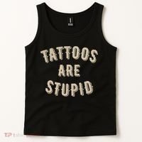 Tattoos Are Stupid Sarcastic Tattooed Tank Top thumb 2