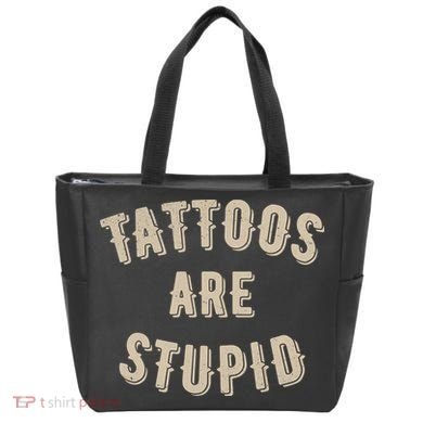 Tattoos Are Stupid Sarcastic Tattooed Tote Bag