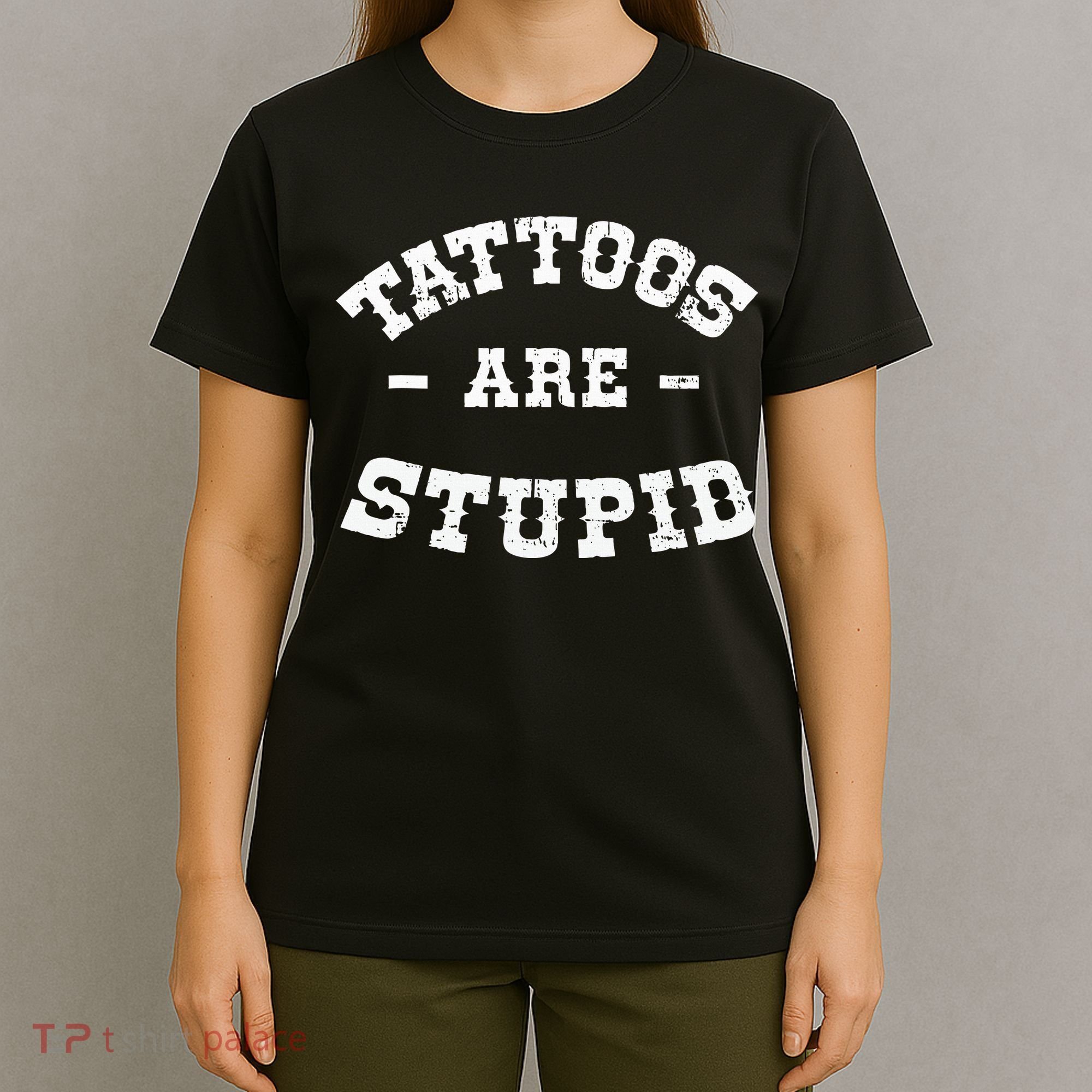 Tattoos Are Stupid Sarcastic Ink Addict Tattooed Western T-Shirt