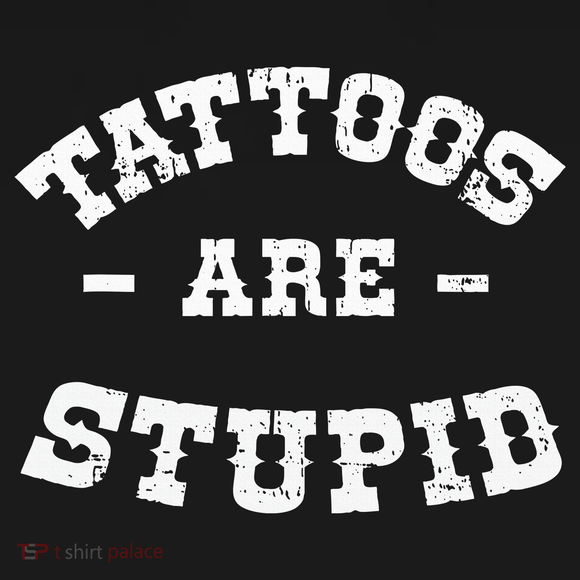 Tattoos Are Stupid Sarcastic Ink Addict Tattooed Western Backpack