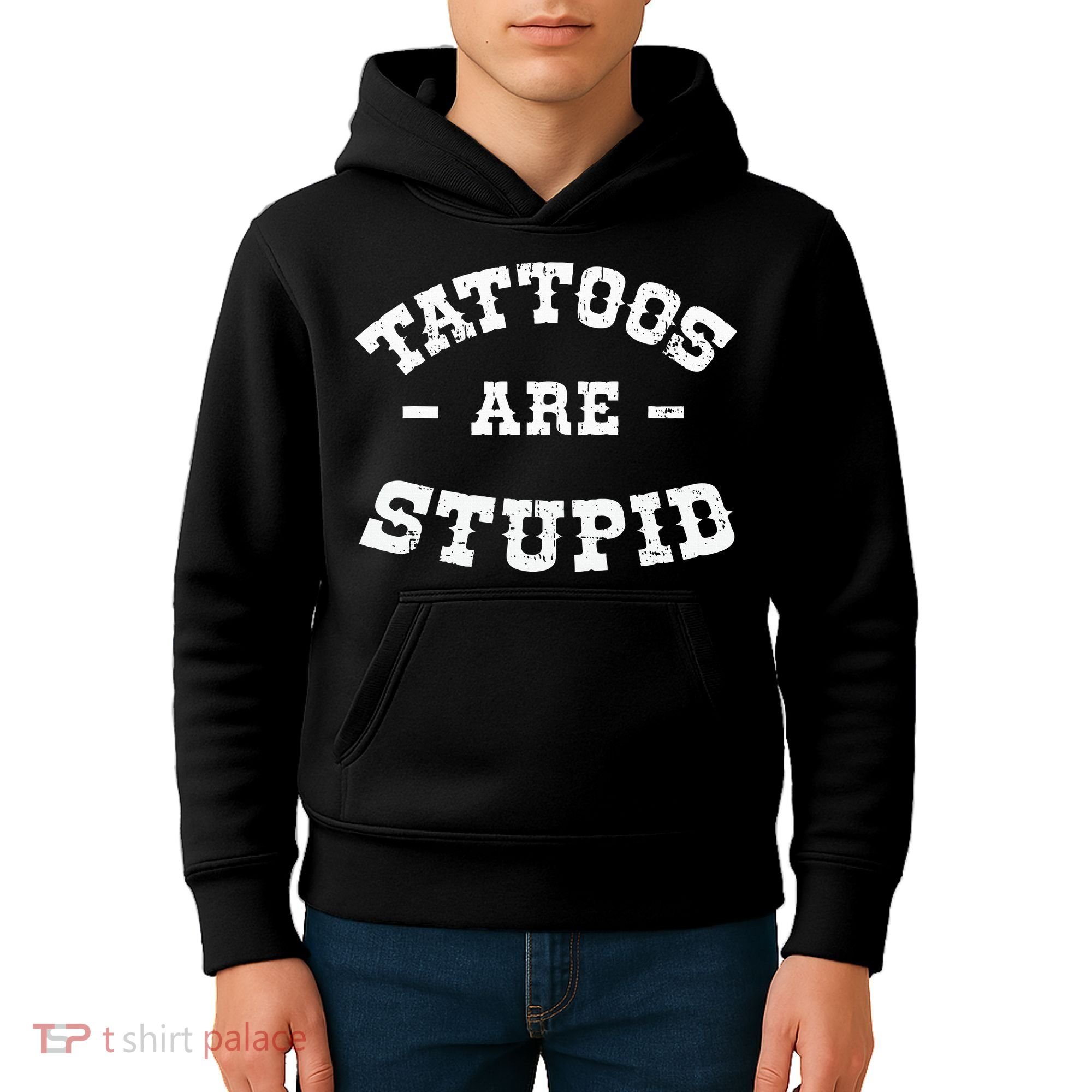 Tattoos Are Stupid Sarcastic Ink Addict Tattooed Western Kids Hoodie