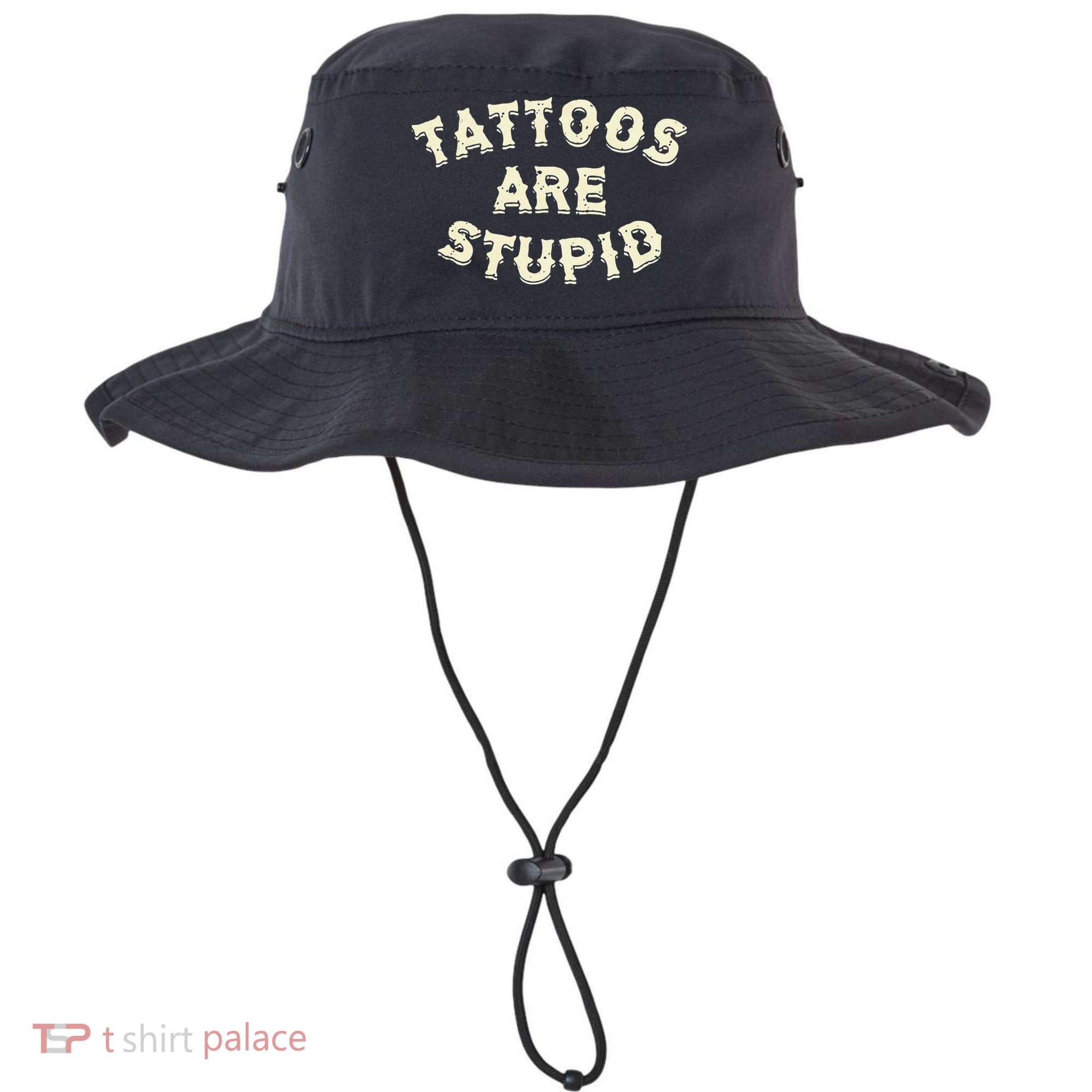 Tattoos Are Stupid Bucket Hat