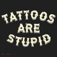 Tattoos Are Stupid Tumbler thumb 3