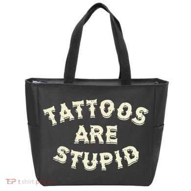 Tattoos Are Stupid Tote Bag