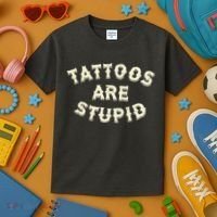 Tattoos Are Stupid Kids T-Shirt thumb 3
