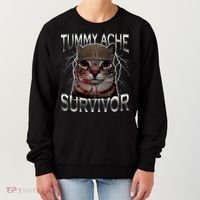 Tummy Ache Survivor Cat Meme Funny Saying Animals Women's Sweatshirt thumb 0