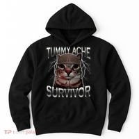 Tummy Ache Survivor Cat Meme Funny Saying Animals Hoodie thumb 0