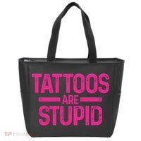 Tattoos Are Stupid Sarcastic Tote Bag thumb 0
