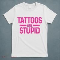 Tattoos Are Stupid Sarcastic T-Shirt thumb 5