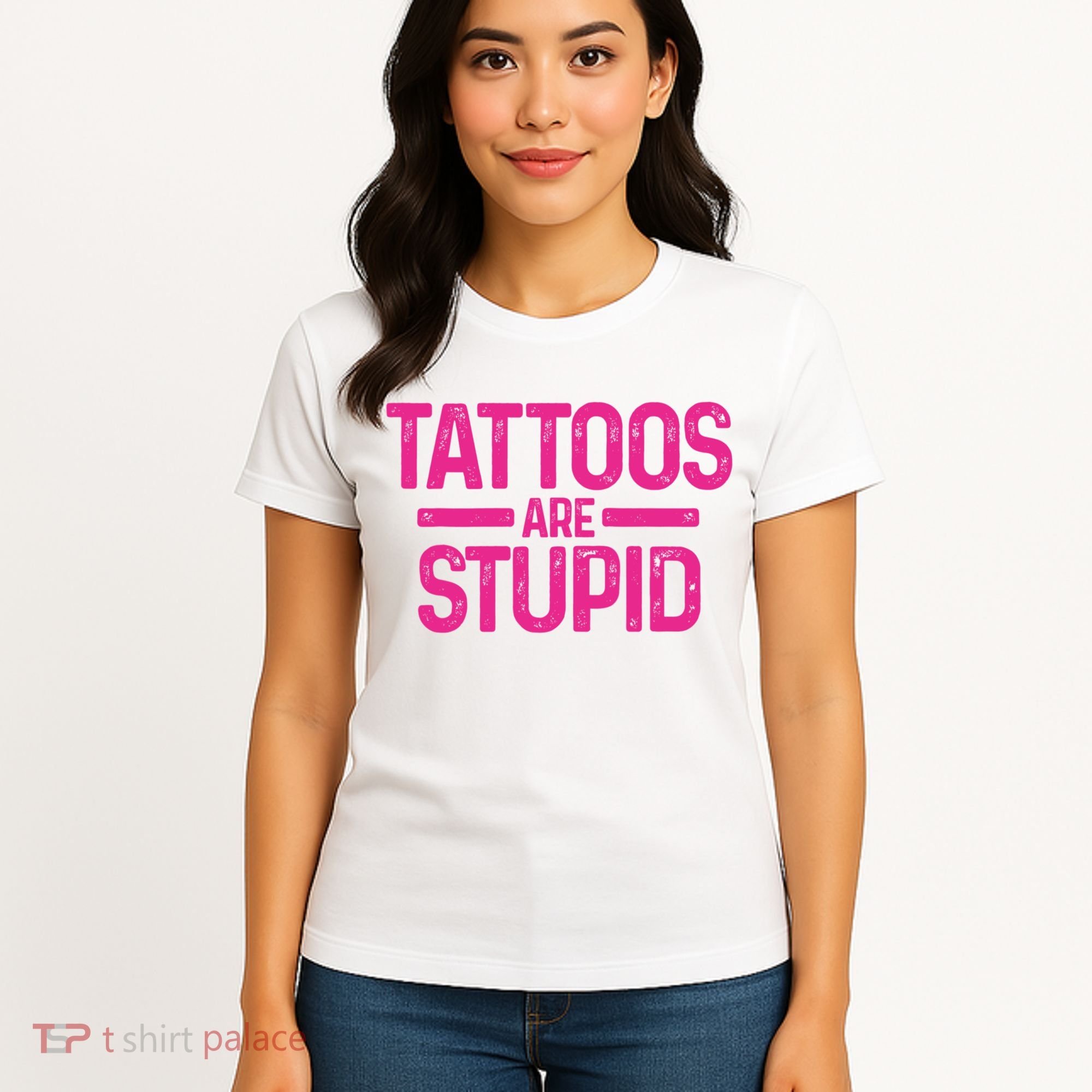 Tattoos Are Stupid Sarcastic Women's T-Shirt