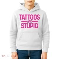 Tattoos Are Stupid Sarcastic Kids Hoodie thumb 4