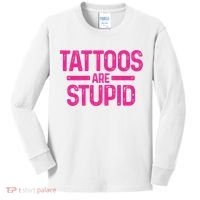 Tattoos Are Stupid Sarcastic Kids Long Sleeve Shirt thumb 0
