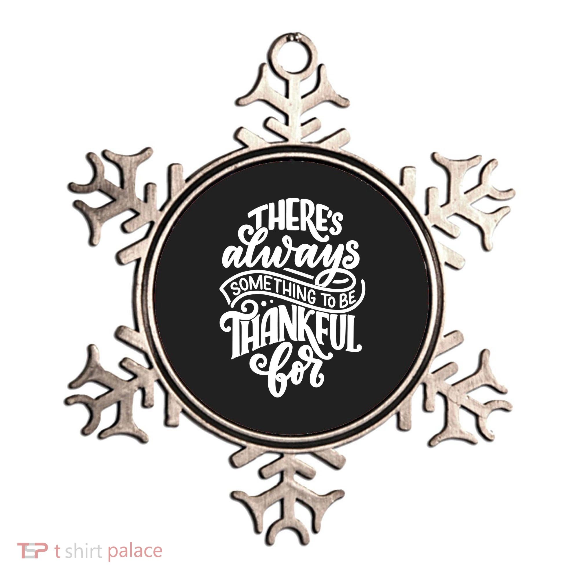 Theres Always Something To Be Thankful For Quote Ornament