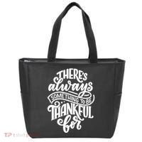 Theres Always Something To Be Thankful For Quote Tote Bag thumb 0