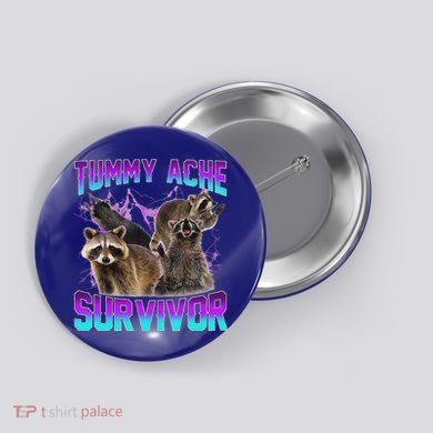 Tummy Ache Survivor Raccoon Button