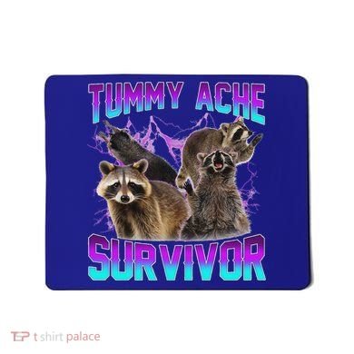 Tummy Ache Survivor Raccoon Mousepad