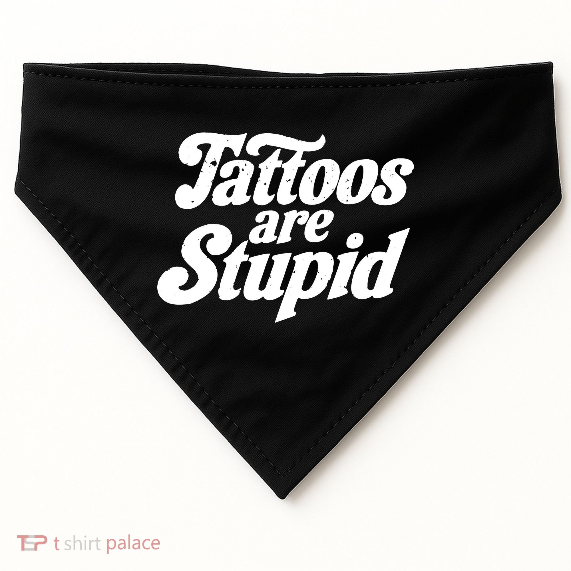 Tattoos Are Stupid USA-Made Doggie Bandana