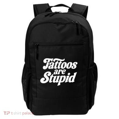 Tattoos Are Stupid Backpack