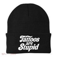Tattoos Are Stupid Beanie thumb 0