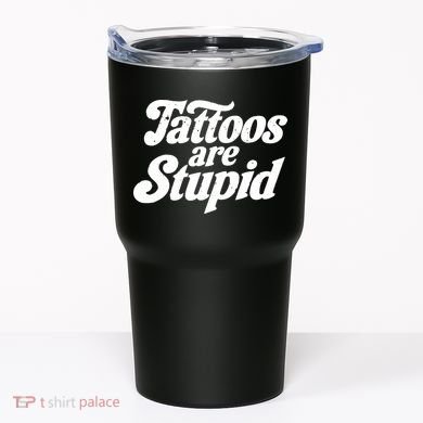 Tattoos Are Stupid Tumbler