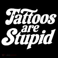 Tattoos Are Stupid Toddler T-Shirt thumb 4