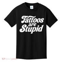 Tattoos Are Stupid Kids T-Shirt thumb 0
