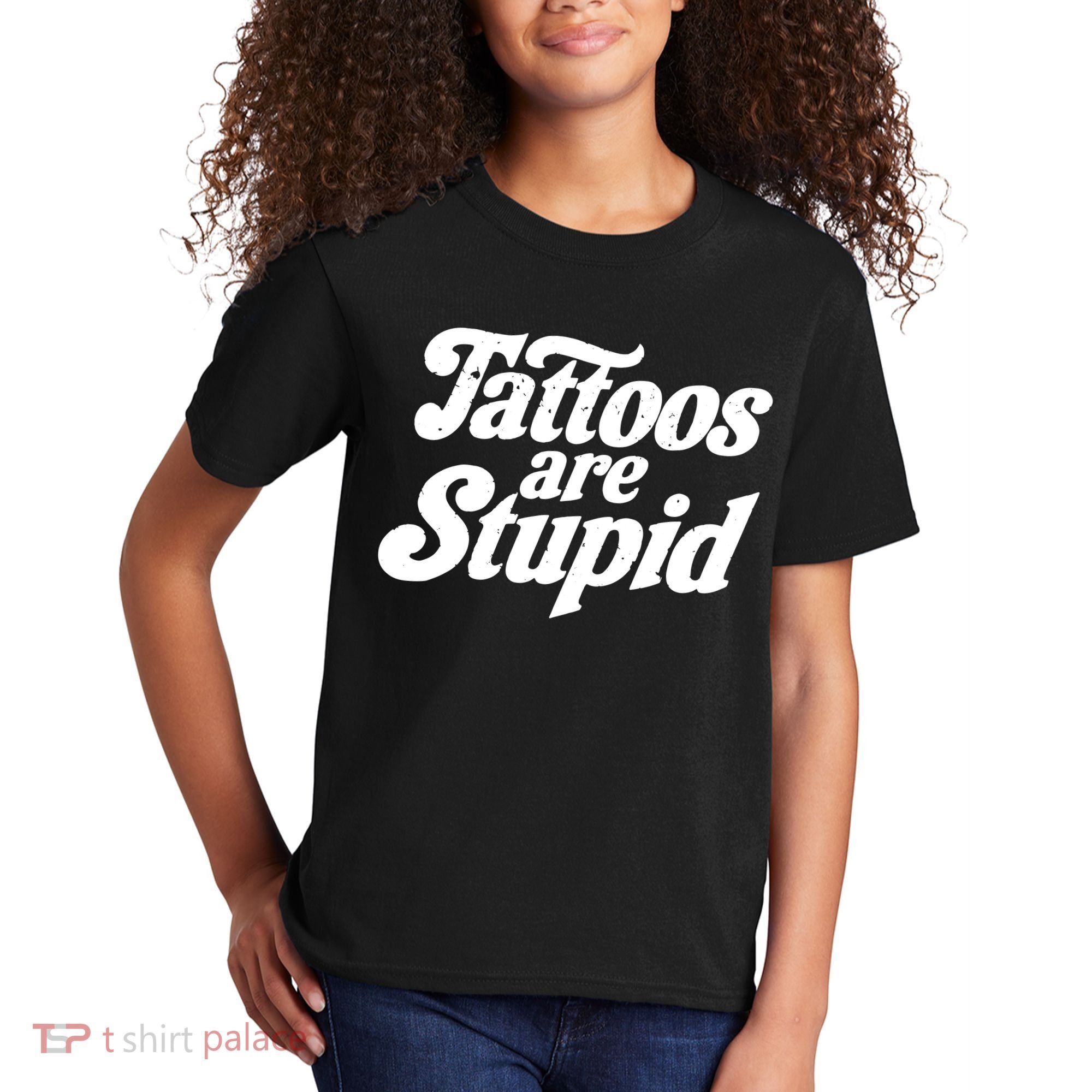 Tattoos Are Stupid Kids T-Shirt