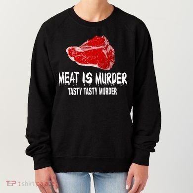 Tasty Meat Is Murder Women's Sweatshirt