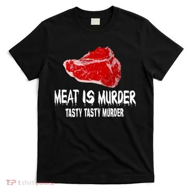 Tasty Meat Is Murder T-Shirt