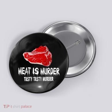 Tasty Meat Is Murder Button