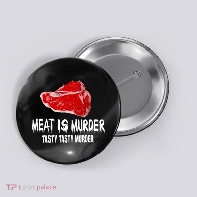 Tasty Meat Is Murder Button