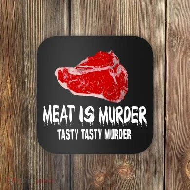 Tasty Meat Is Murder Coaster