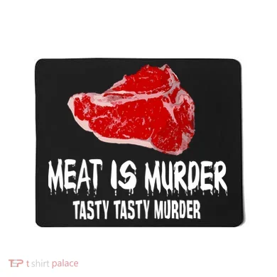 Tasty Meat Is Murder Mousepad