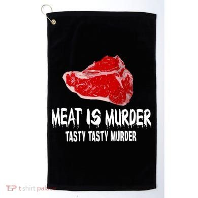 Tasty Meat Is Murder Golf Towel