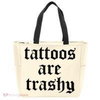 Tattoos Are Trashy Tote Bag thumb 0