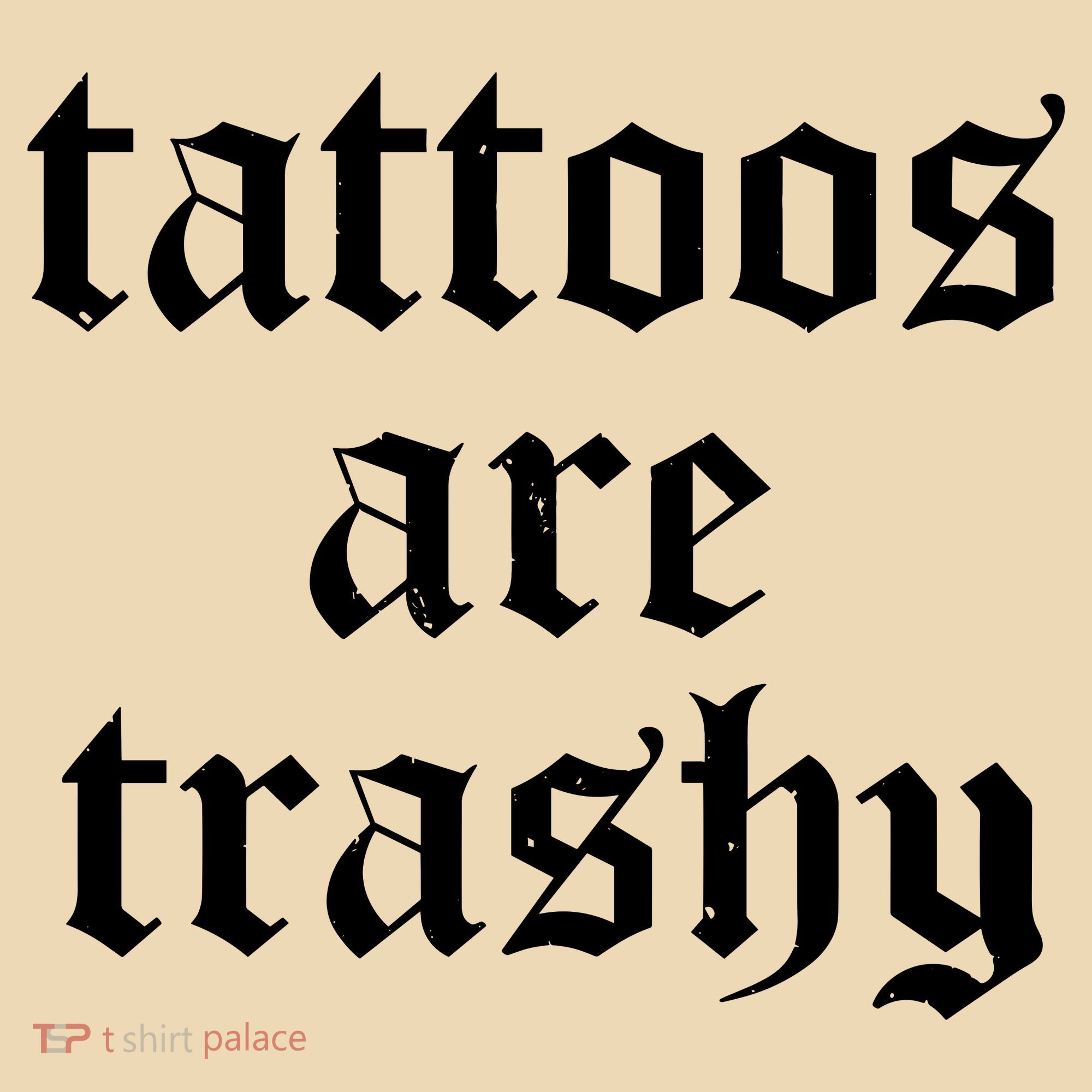 Tattoos Are Trashy Tote Bag
