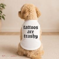 Tattoos Are Trashy Doggie Tank thumb 2