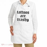 Tattoos Are Trashy Apron thumb 2
